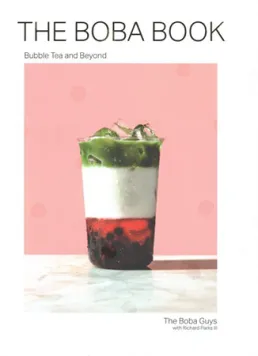 The Boba Book: Bubble Tea and Beyond by The Boba Guys book cover