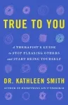The cover of the book True to You