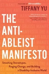 The cover of the book The Anti Ableist Manifesto