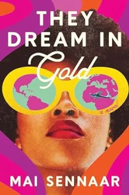 They Dream in Gold by Mai Sennaar book cover