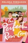 The Perfect Rom-Com: A Romance Novel for Book Lovers by Melissa Ferguson book cover