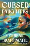 Cursed Daughters by Oyinkan Braithwaite book cover