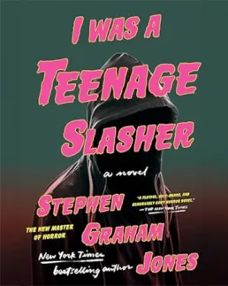 The cover of the book I Was a Teenage Slasher