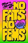 The cover of the book No Fats No Fems