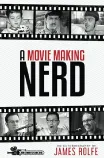 The cover of the book A Movie Making Nerd