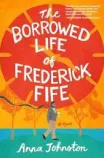 The cover of the book The Borrowed Life of Frederick Fife